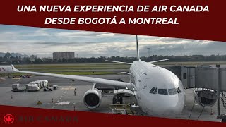 AIR CANADA 🇨🇦✈️🇨🇴  UNA NUEVA EXPERIENCIA DESDE BOGOTÁ A MONTREAL  AIRBUS A330300  SKBO [upl. by Chui]