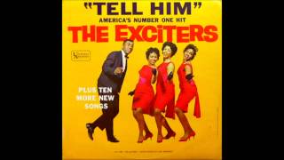 The Exciters  Tell Him [upl. by Morry]