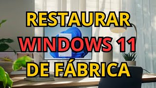 Cómo Restaurar mi PC con Windows 11 de Fábrica 2024 [upl. by Sanson53]