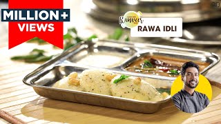 Rawa  Sooji Idli  रवा इडली  Instant Idli recipe  Breakfast recipe  Chef Ranveer Brar [upl. by Nylahsoj897]