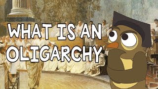 What is an Oligarchy [upl. by Ardnaed]