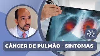 Câncer de pulmão  Sintomas e tratamentos [upl. by Dray]