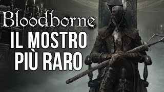 Bloodborne La Talpa del Labirinto Come incontrare il mostro più raro [upl. by Ecilahc]