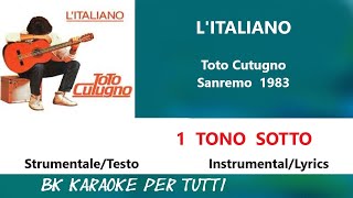 LITALIANO Toto Cutugno Karaoke  1 Tono Sotto  StrumentaleTesto [upl. by Delcine]