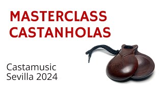 Castamusic Sevilla 2024 masterclass castanholas [upl. by Eiramrefinnej]