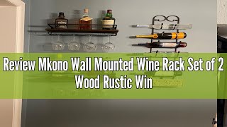 Review Mkono Wall Mounted Wine Rack Set of 2 Wood Rustic Wine Bottle Glass Floating Shelves with Ste [upl. by Aenit83]