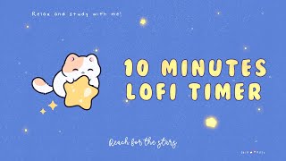 10 minutes  Relax amp study with me Lofi  Space kitty timer 10minutes 10min lofi [upl. by Cortney]