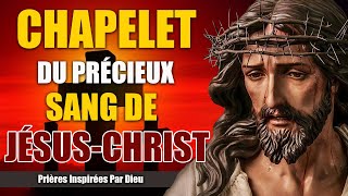 CHAPELET du précieux SANG de JÉSUSCHRIST 🙏 PROTECTION Très Puissante [upl. by Eimmac]