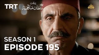 Payitaht Sultan Abdulhamid  Season 1  Episode 195 [upl. by Llemij245]