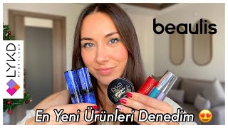 UYGUN FÄ°YATLI EN YENÄ° ÃœRÃœNLERÄ° DENEDÄ°M ğŸ¤©  LYKD BEAULIS  BEAULIS GLITTZY ğŸ˜ [upl. by Anilegnave]