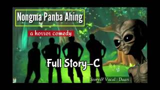 Nongma Panba Ahing  Full StoryC  Manipuri Horror Story [upl. by Eaves]