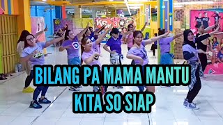 BILANG PA MAMA MANTU KITA SO SIAP  Viral TikTok  Choreo Zin Chicie [upl. by Siari]