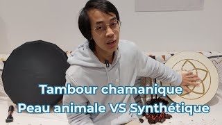 Tambour chamanique  PEAU ANIMALE VS SYNTHETIQUE  TOILE [upl. by Nojram]