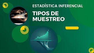 Tipos de Muestreo  Estadística Inferencial [upl. by Sibylla611]