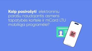 Kaip pasirašyti elektroniniu parašu naudojantis asmens tapatybės kortele ir mCard LTU programėle [upl. by Alliscirp889]