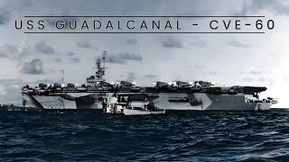 USS Guadalcanal  CVE60 Escort Carrier [upl. by Devonne]