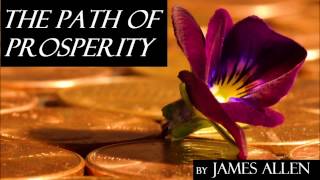 THE PATH OF PROSPERITY by James Allen  FULL AudioBook  Money Wealth Success Happiness [upl. by Sillad337]