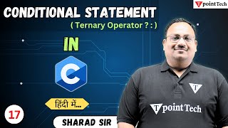 Conditional Statement Ternary Operator in C Programming Language  Tpoint Tech [upl. by Ojimmas]