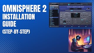 Omnisphere 2 Installation Guide StepbyStep Walkthrough [upl. by Naul]