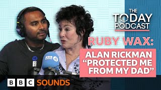 Ruby Wax explains how Alan Rickman stood up to her abusive father  The Today Podcast [upl. by Aikel150]