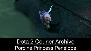 Dota 2 Courier Porcine Princess Penelope [upl. by Subir282]