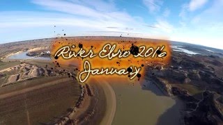 River Ebro 2016 January Part 1 [upl. by Bartram467]