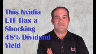 This Nvidia ETF Has a Shocking 48 Dividend Yield – Is it Too Good to Be True [upl. by Ynnek]