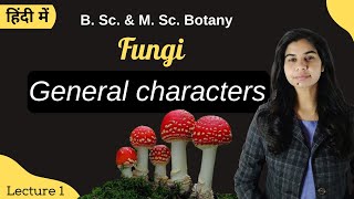 Fungi  General characters  in Hindi  Botany  B Sc amp M Sc [upl. by Assyle]