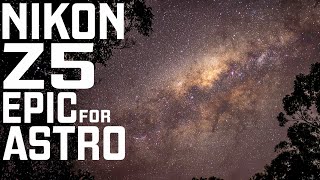 Nikon Z5 Incredible Astrophotography Performance [upl. by Ycart]