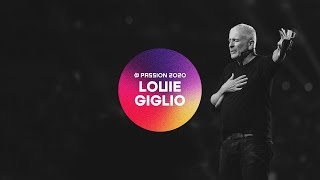 Passion 2020  Louie Giglio [upl. by Lebasiairam]