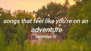 songs that feel like you are on an advanture  a roadtrip playlist [upl. by Gershom]