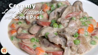 Creamy Liver and Gizzard with Green Peas  Atay at Balunbalunan Recipe [upl. by Ahsieka456]