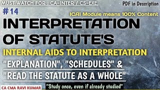 14  INTERPRETATION OF STATUTES  EXPLANATIONSCHEDULES ampREAD THE STATUTE AS A WHOLE  INTERNAL AIDS [upl. by Marron]