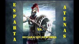 Esparta contra Atenas II  Declaración de Guerra [upl. by Ryhpez119]