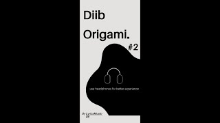 02 Diib Origami 01 [upl. by Haleemaj]