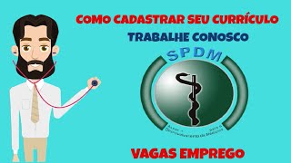 Como Cadastrar seu currículo no Trabalhe Conosco da SPDM [upl. by Ainek420]