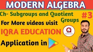 CHAPTER SUBGROUPS AND QUOTIENT GROUPS  MODERN ALGEBRA  BSc  BA  PART 3 [upl. by Husain]