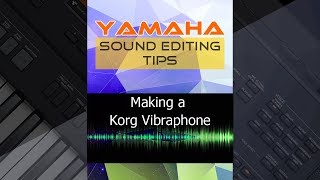 Creating a Korg style Vibraphone in Yamaha  Yamaha sound editing tips  Use of cutoff [upl. by Brownley]