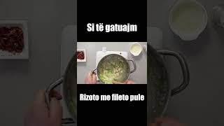 Si të gatuajm rizoto me fileto pule  shorts like food cooking video viral recipe cheese [upl. by Elocal9]