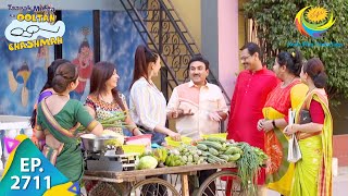 Taarak Mehta Ka Ooltah Chashmah  Episode 2711  Full Episode [upl. by Dominy]