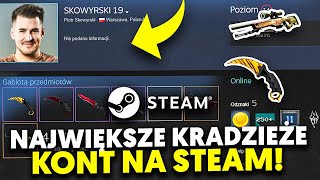 NAJWIĘKSZE KRADZIEŻE KONT STEAM W CSGO [upl. by Schindler]