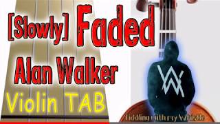 Slowly Faded  Alan Walker  Violin  Play Along Tab Tutorial [upl. by Barber]