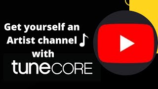 How to get an Official artist channel with Tunecore PT 2 [upl. by Fosdick86]