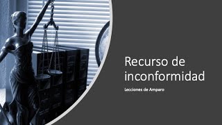 El recurso de inconformidad [upl. by Asiulairam]