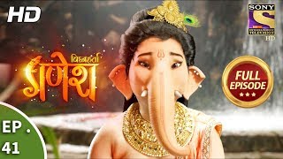 Vighnaharta Ganesh  विघ्नहर्ता गणेश  Ep 41  Full Episode  17th October 2017 [upl. by Reginnej]