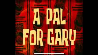 A Pal For Gary Title Card [upl. by Conny]