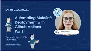 Part1 Automating MuleSoft Deployment with Github Actions  MuleSoft Mysore Meetup 49 [upl. by Regni]