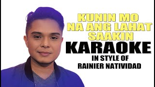 KUNIN MO NA ANG LAHAT SA AKIN KARAOKE IN STYLE OF RAINIER NATIVIDAD CONTEST PIECE contest viral [upl. by Enyr]