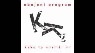 Obojeni program  Kako to mislis mi [upl. by Lionello908]