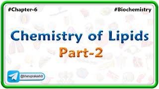 Chapter 6  Lipids  Chemistry Of Lipids Part 2  Hindi [upl. by Snow]